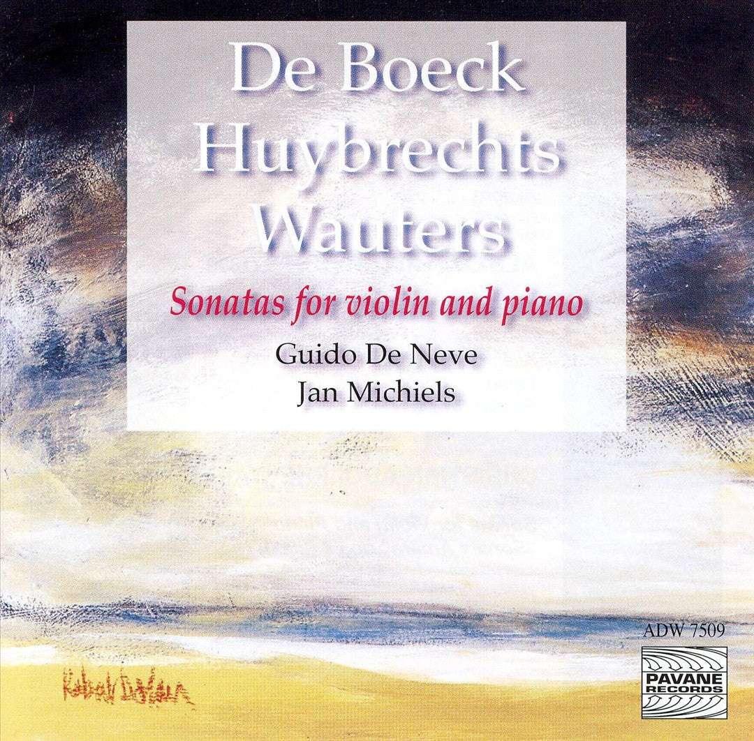 De Boeck, Huybrechts, Wauters: Sonatas for Violin and Piano cover art