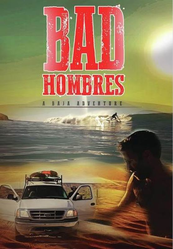 Bad Hombres: A Baja Adventure cover art