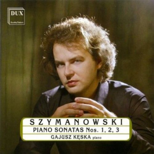 Karol Szymanowski: Piano Sonatas Nos. 1, 2, 3 cover art