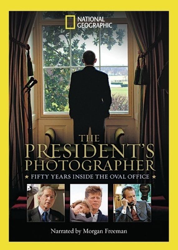 National Geographic: The President's Photographer - Fifty Years Inside the Oval Office cover art