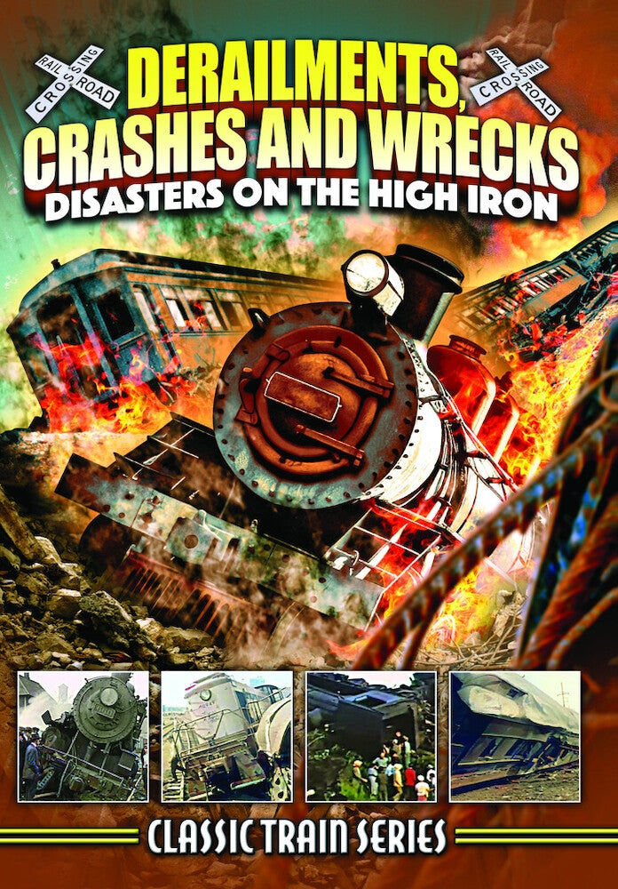 Derailments, Crashes and Wrecks: Disasters on the High Iron cover art