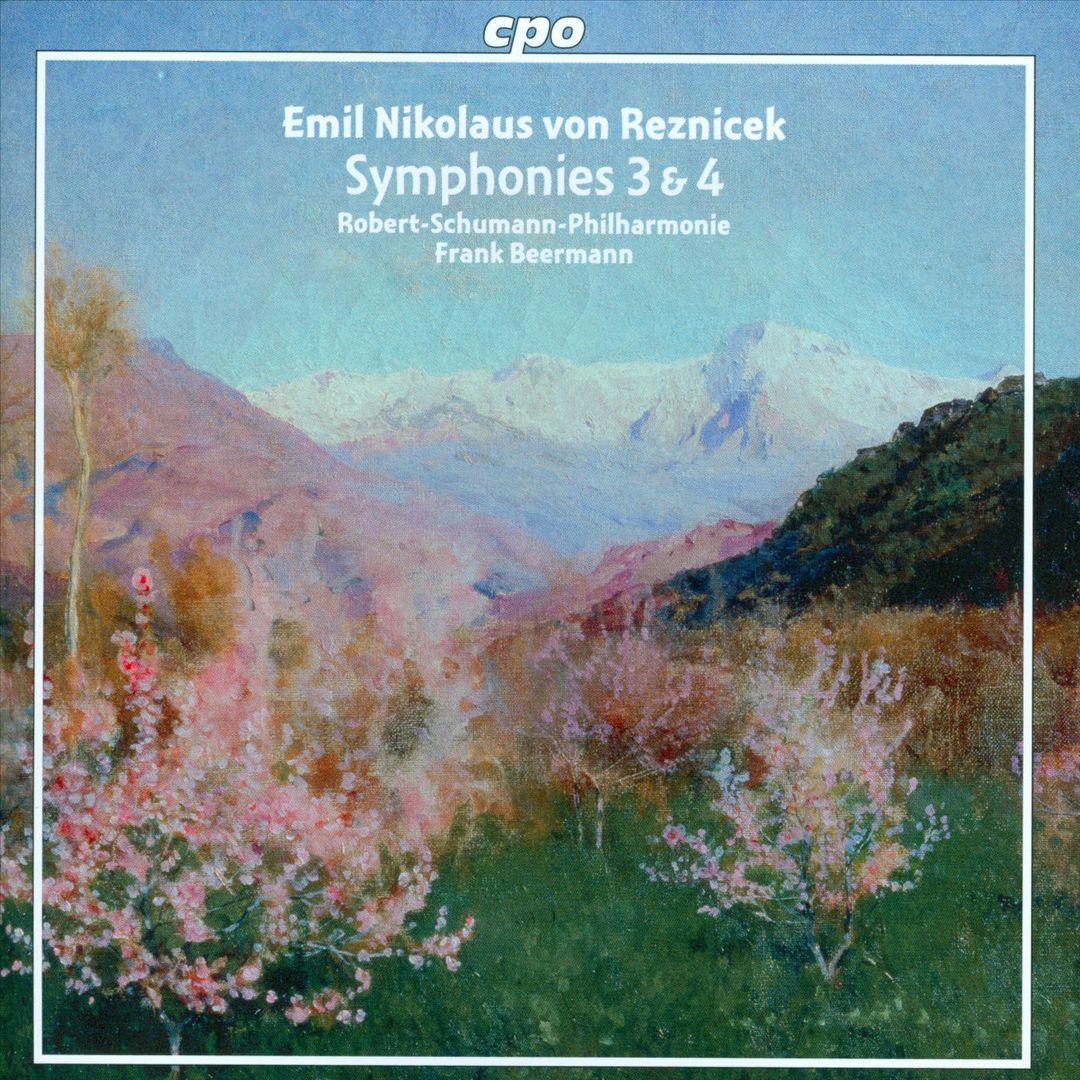 Emil Nikolaus von Reznicek: Symphonies 3 & 4 cover art