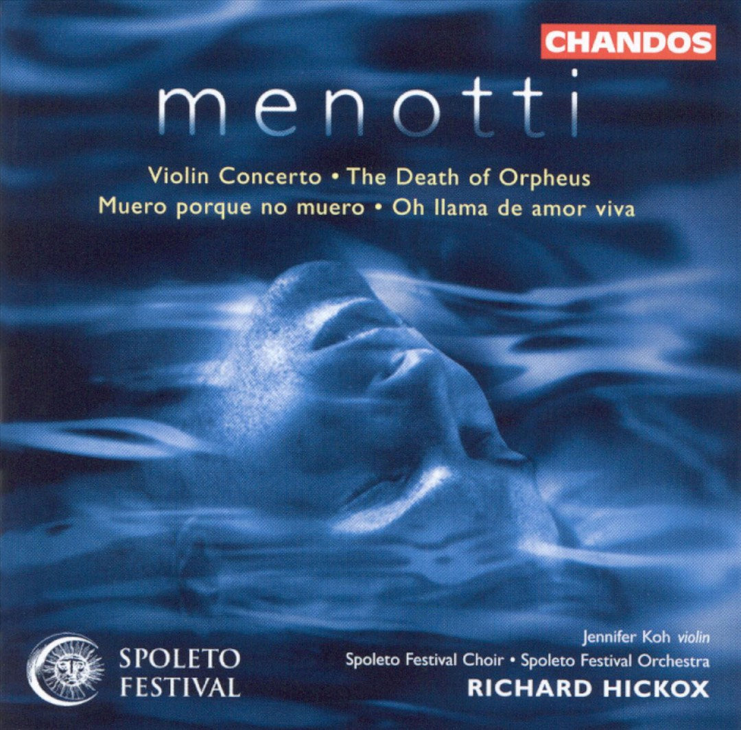 Menotti: Violin Concerto; The Death of Orpheus; Muero porque no muero; Oh llama de amor viva cover art