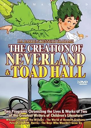 J.M. Barrie & Kenneth Grahame: The Creation of Neverland and Toad Hall cover art