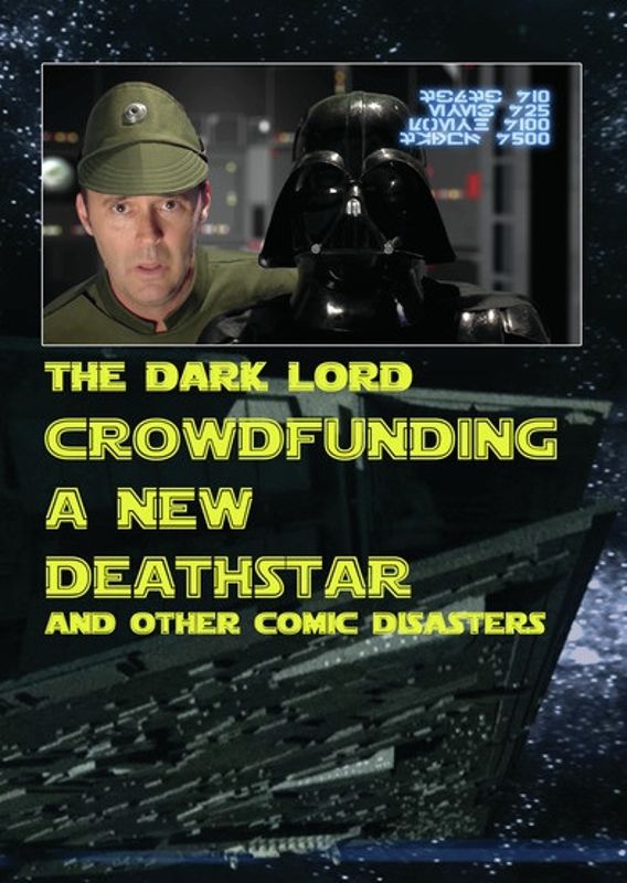 Crowdfunding a New Death Star and Other Comic Disasters cover art