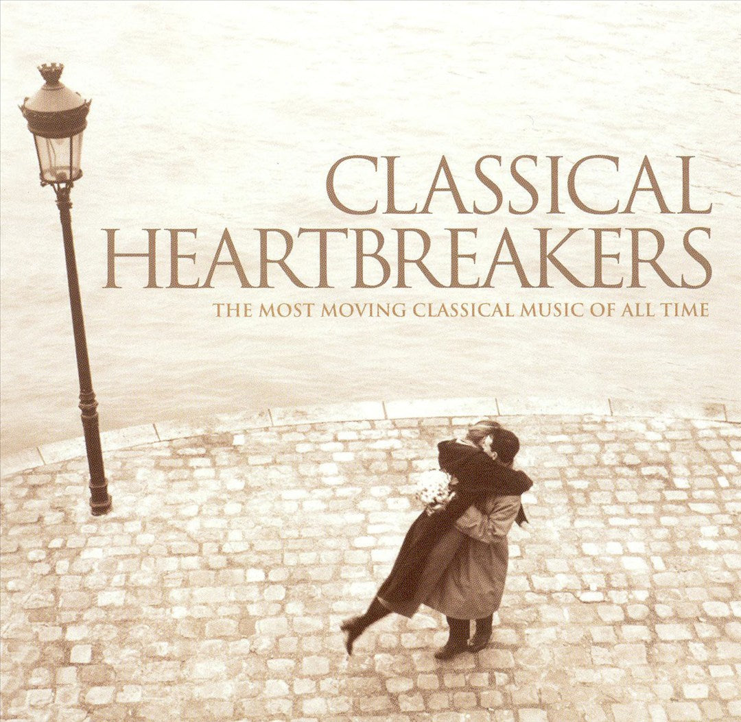 Classical Heartbreakers: The Most Moving Classical Music of All Time cover art