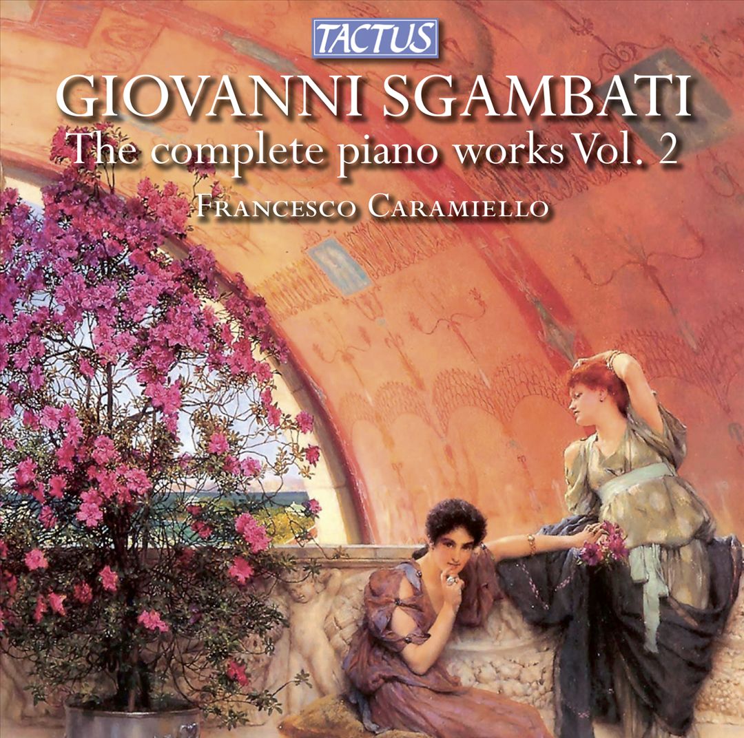 Giovanni Sgambati: Complete Piano Works, Vol. 2 cover art