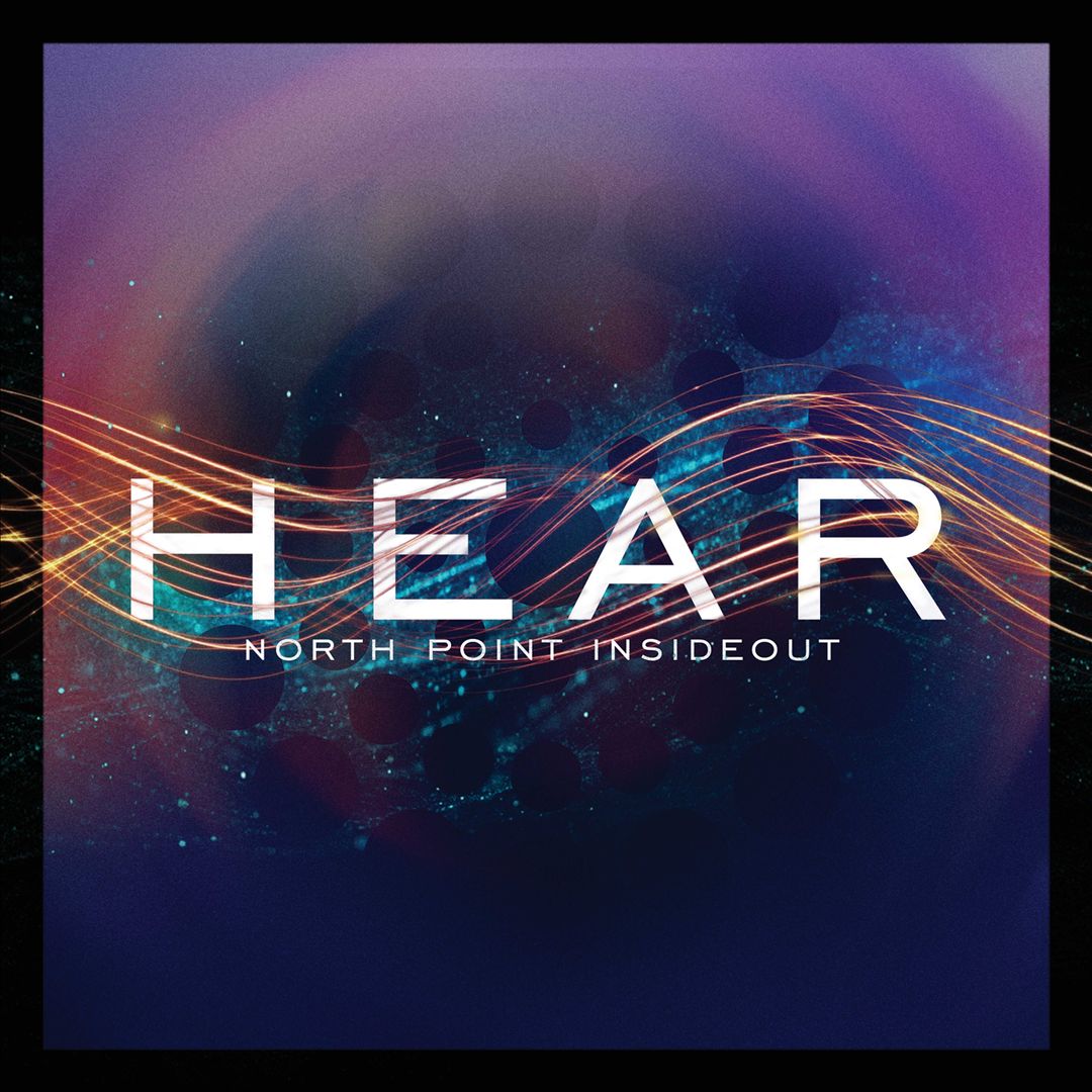 North Point InsideOut: Hear cover art