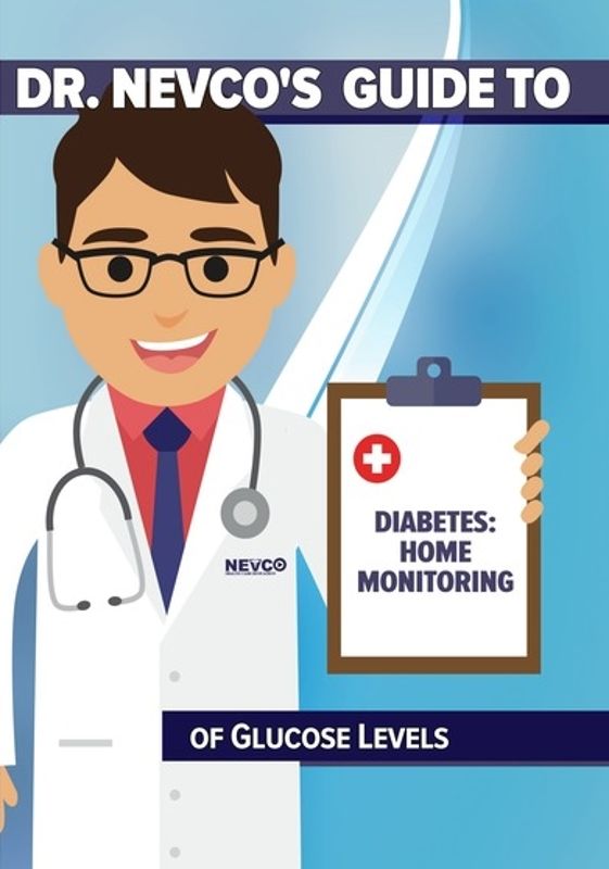 Dr. Nevco's Guide to Diabetes: Home Monitoring of Glucose Levels cover art