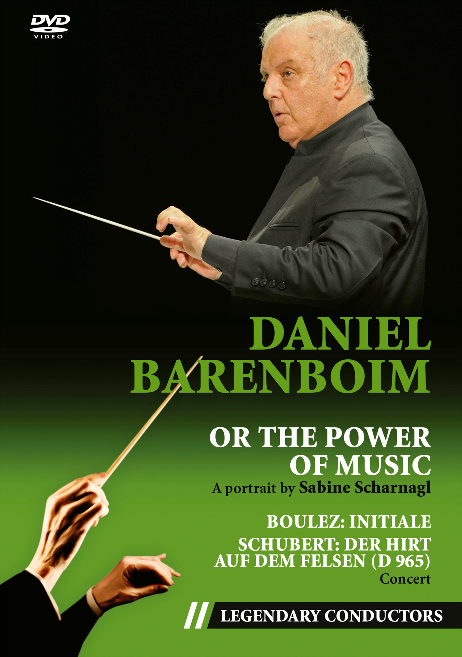 Daniel Barenboim: Or The Power Of Music / Boulez: Initiale; Schubert: Der Hirt auf dem Felsen [Video] cover art