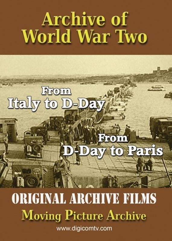 Archive of World War Two: From Italy to D-Day/From D-Day to Paris cover art