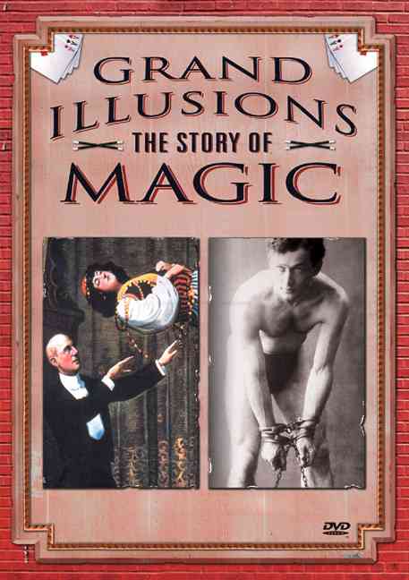 Grand Illusions: The Story of Magic cover art