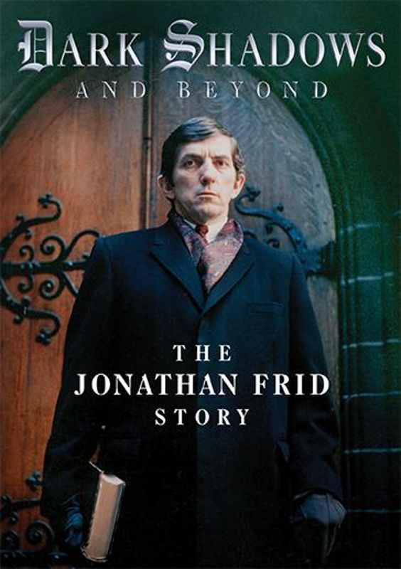Dark Shadows and Beyond: The Jonathan Frid Story cover art