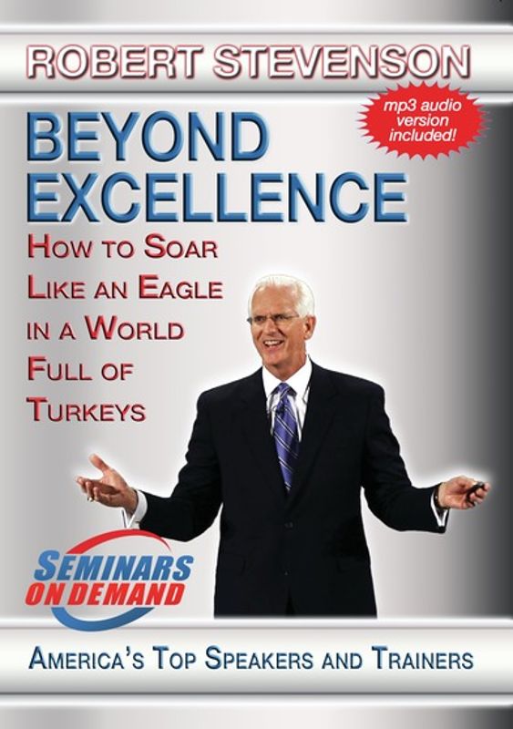 Beyond Excellence: How to Soar Like an Eagle in a World Full of Turkeys cover art