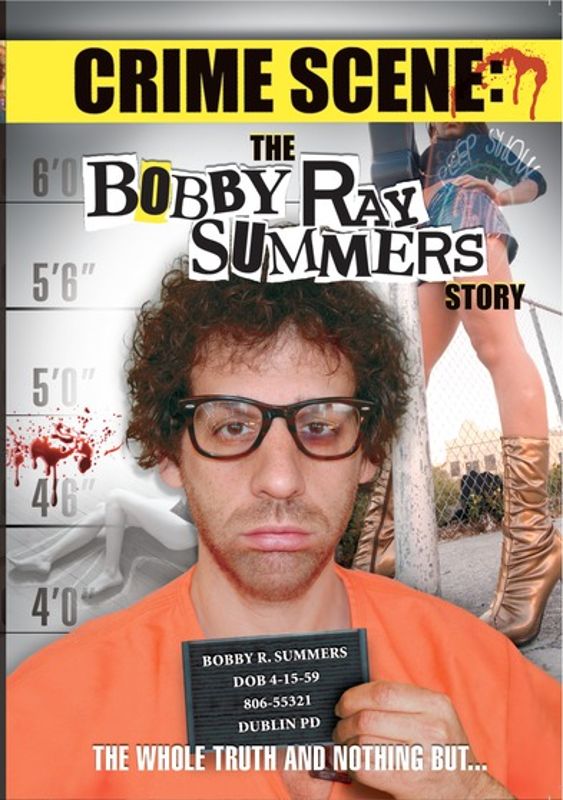 Crime Scene: The Bobby Ray Summers Story cover art