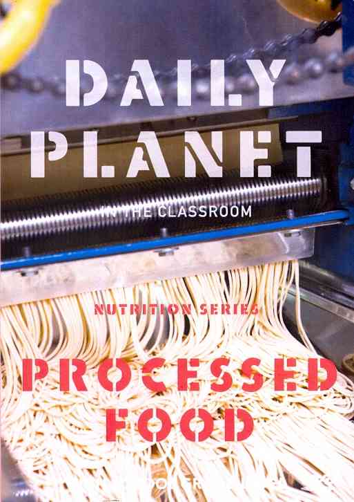 Daily Planet in the Classroom: Nutrition Series - Processed Food cover art