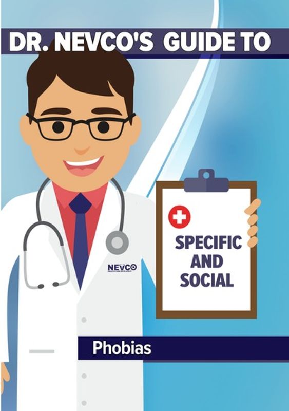 Dr. Nevco's Guide to Specific and Social Phobias cover art