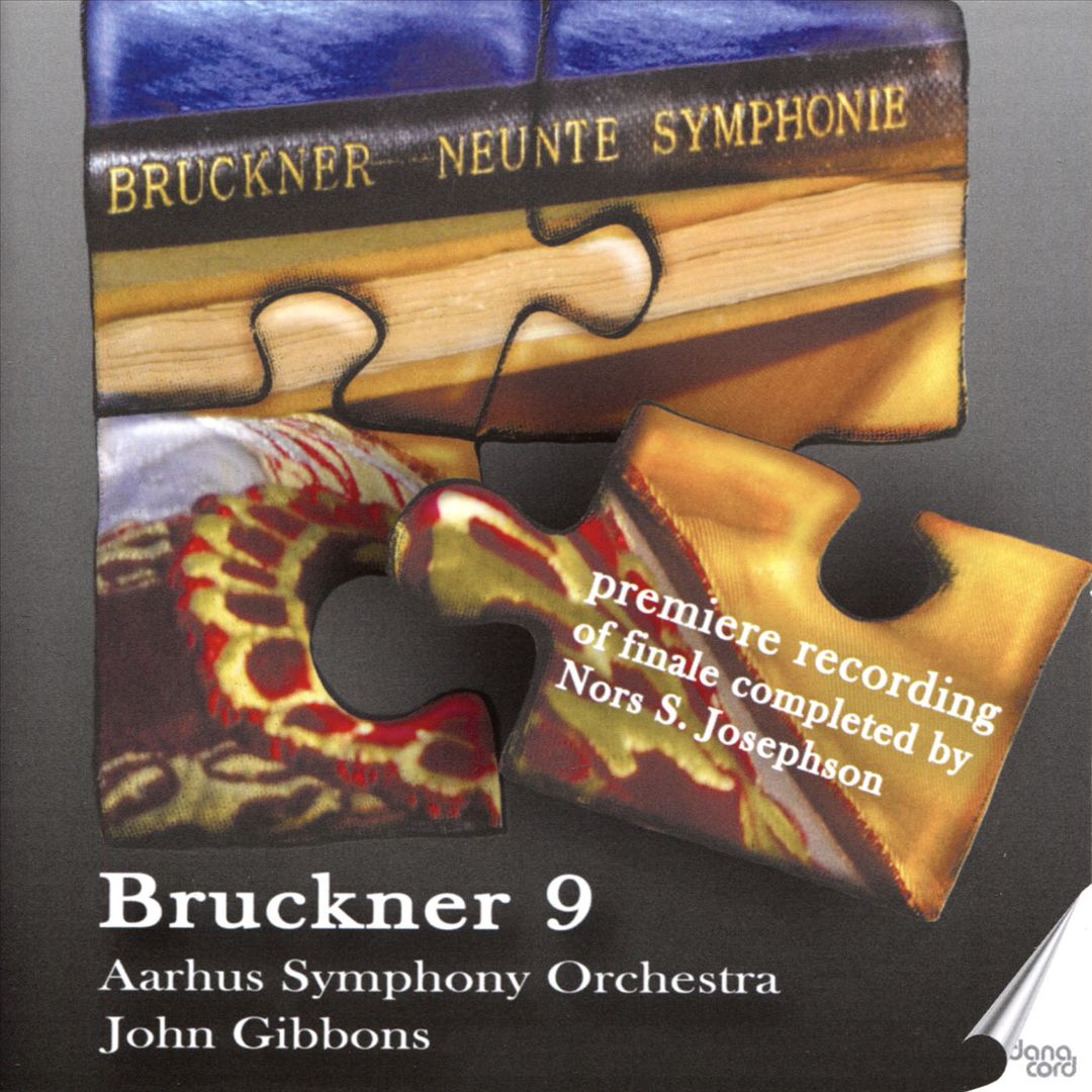 Bruckner: Symphony No. 9 - Premiere recording of finale completed by Nors S. Josephson cover art