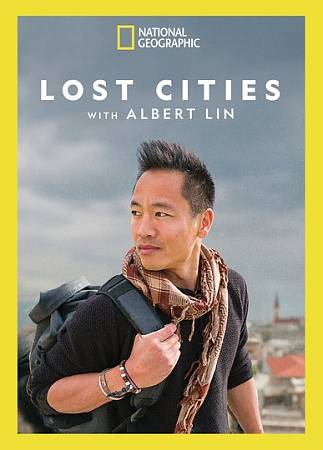 National Geographic: Lost Cities with Albert Lin cover art