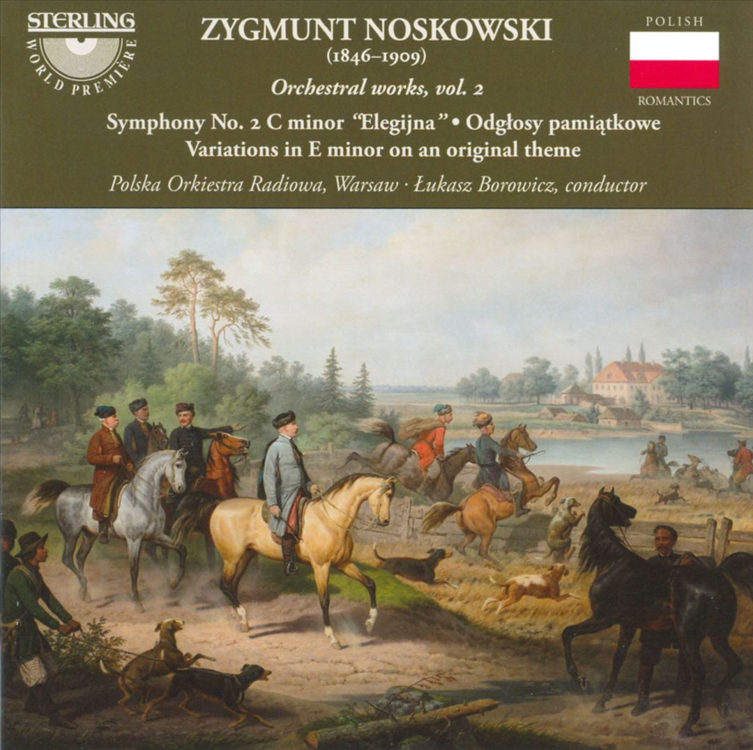 Zygmunt Noskowski: Orchestral Works, Vol. 2 cover art