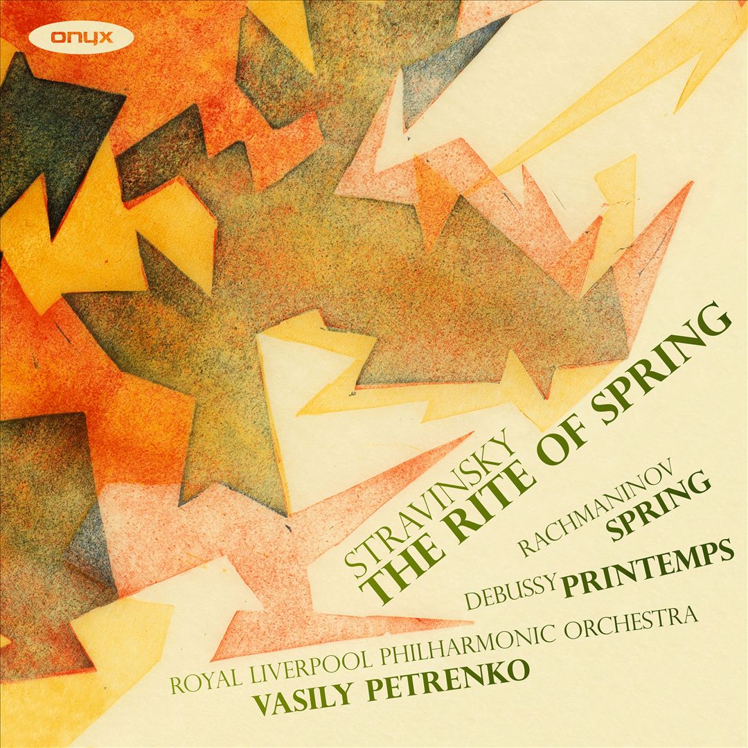 Stravinsky: The Rite of Spring; Rachmaninov: Spring; Debussy: Printemps cover art