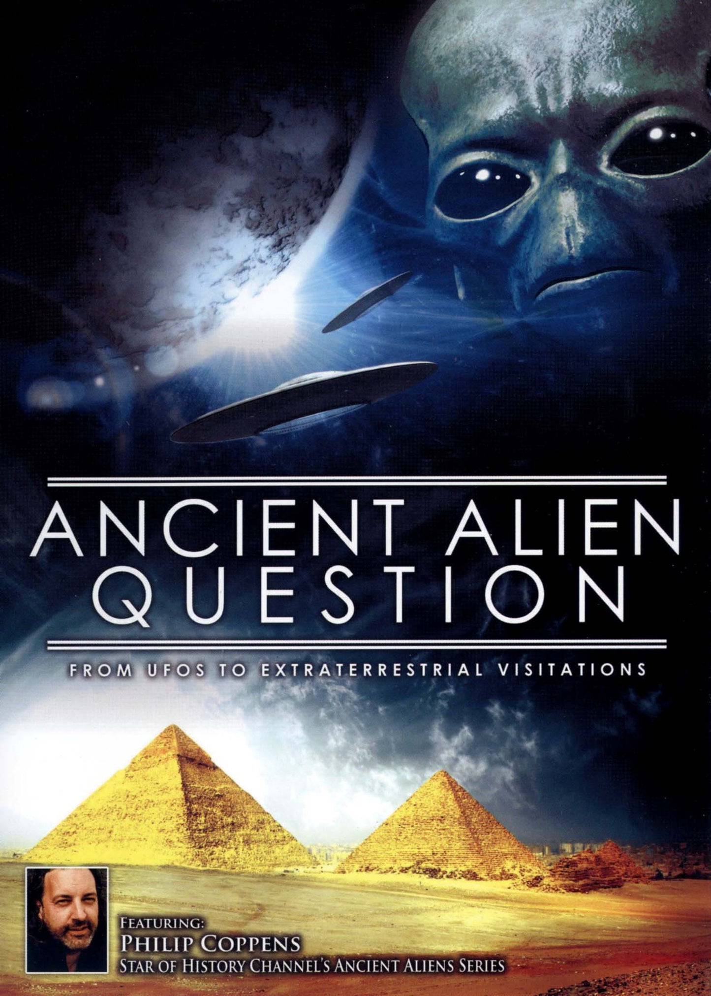 Ancient Alien Question: From UFOs to Extraterrestrial Visitations cover art