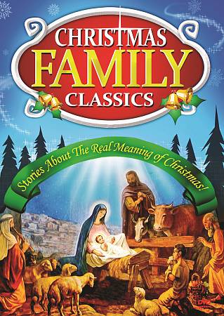 CHRISTMAS FAMILY CLASSICS: STORIES ABOUT THE REAL MEANING OF CHRISTMAS! cover art