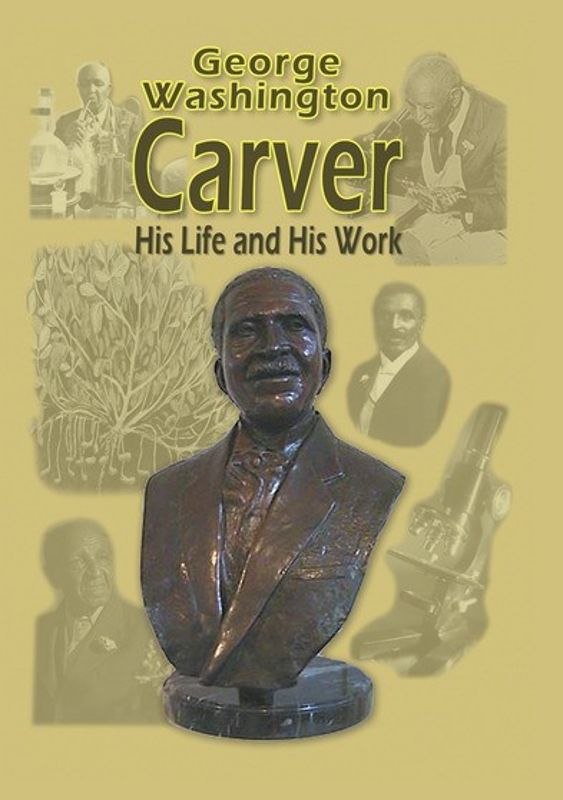 George Washington Carver: His Life and His Work cover art