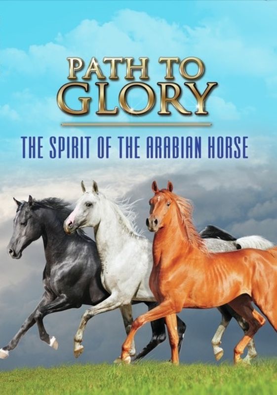 Path to Glory: The Spirit of the Arabian Horse cover art