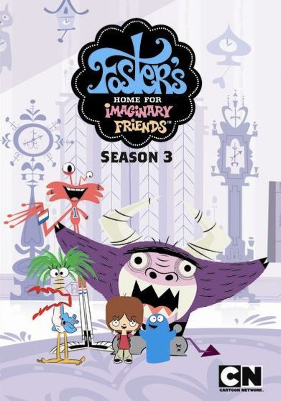 Foster's Home for Imaginary Friends: Season 3 [2 Discs] cover art