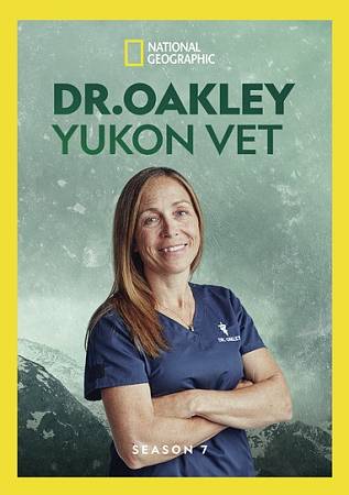 Dr. Oakley, Yukon Vet: Season 7 cover art