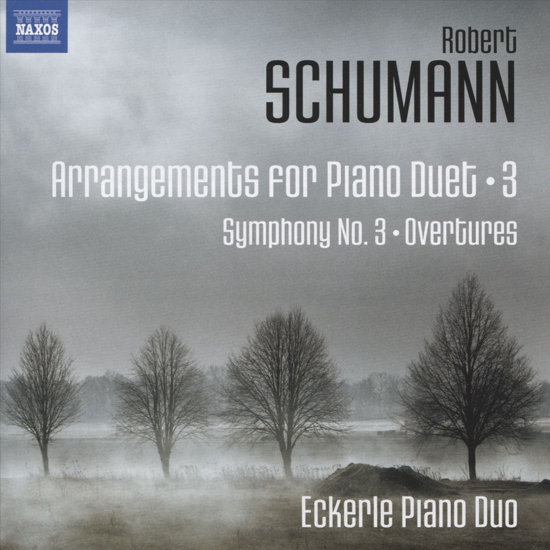 Schumann: Arrangements for Piano Duet Vol. 3 - Symphony No. 3, Overtures cover art