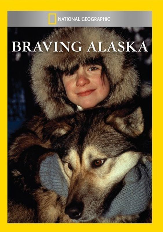 National Geographic: Braving Alaska cover art