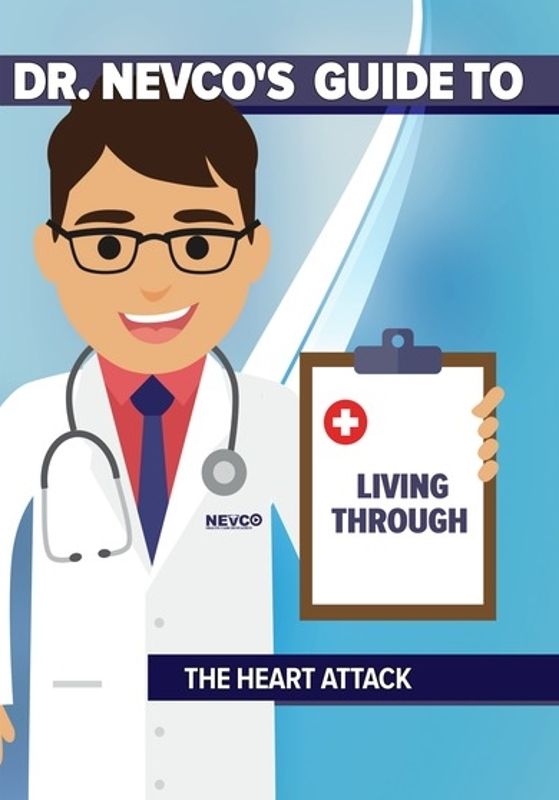 Dr. Nevco's Guide to Living Through the Heart Attack cover art