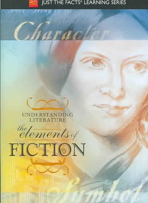 Just the Facts: Understanding Literature: The Elements of Fiction cover art