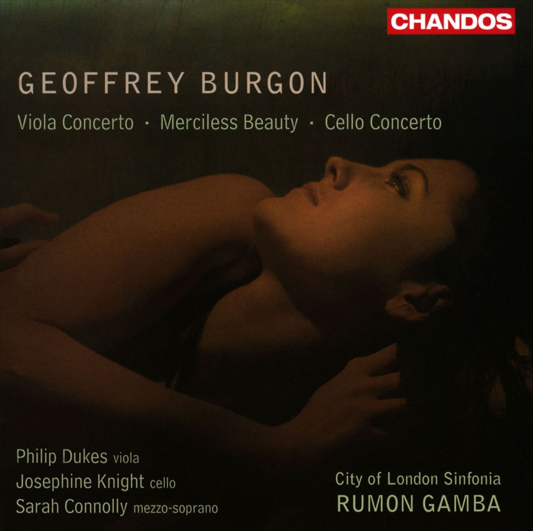 Geoffrey Burgon: Viola Concerto; Merciless Beauty; Cello Concerto cover art