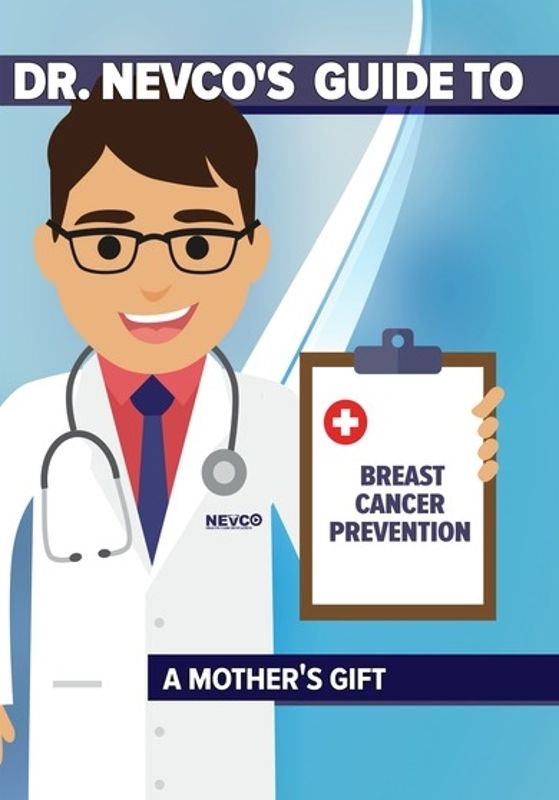 Dr. Nevco's Guide to Breast Cancer Prevention: A Mother's Gift cover art