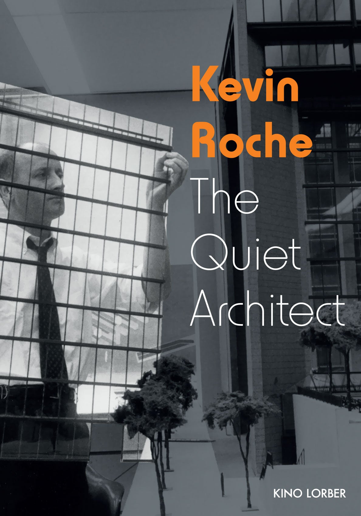 Kevin Roche: The Quiet Architect cover art