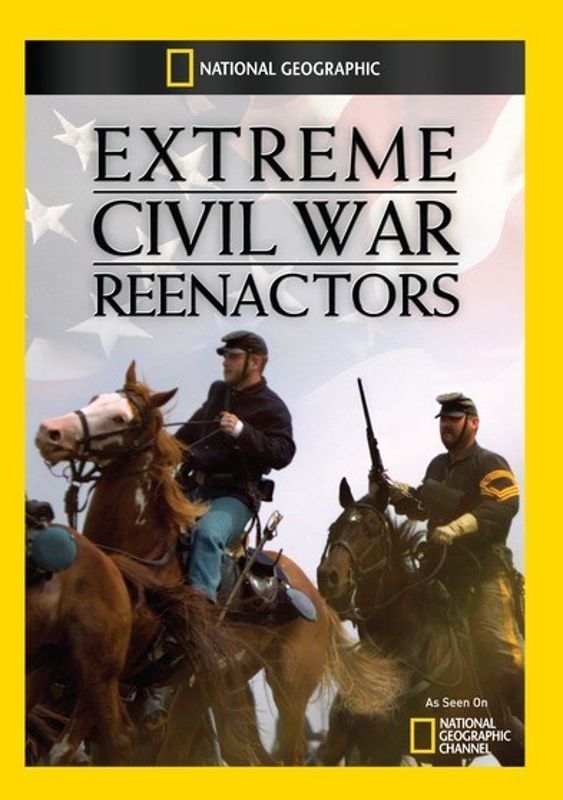 Extreme Civil War Reenactors cover art