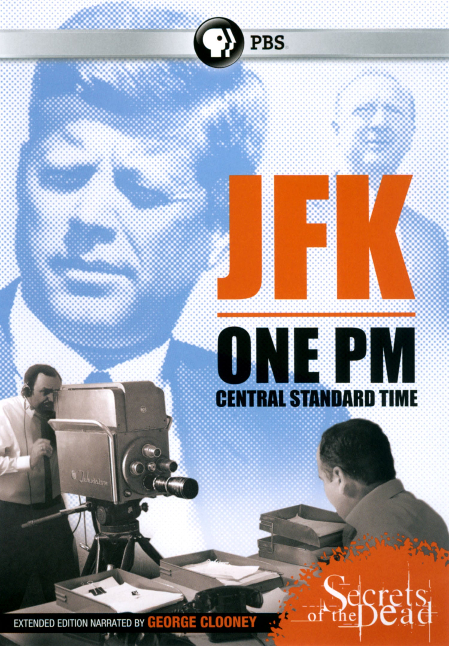 Secrets of the Dead: JFK - One PM Central Standard Time cover art
