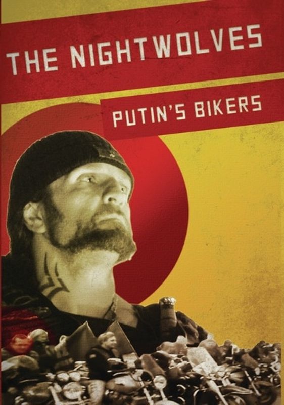 Nightwolves: Putin's Bikers cover art